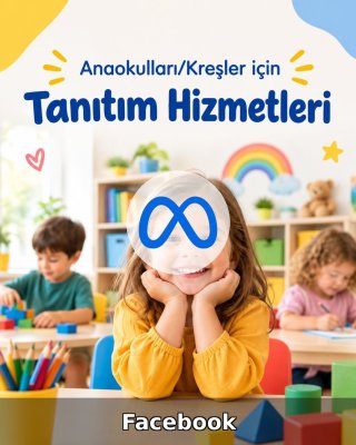 Anaokulu/Kreş Facebook Yönetimi