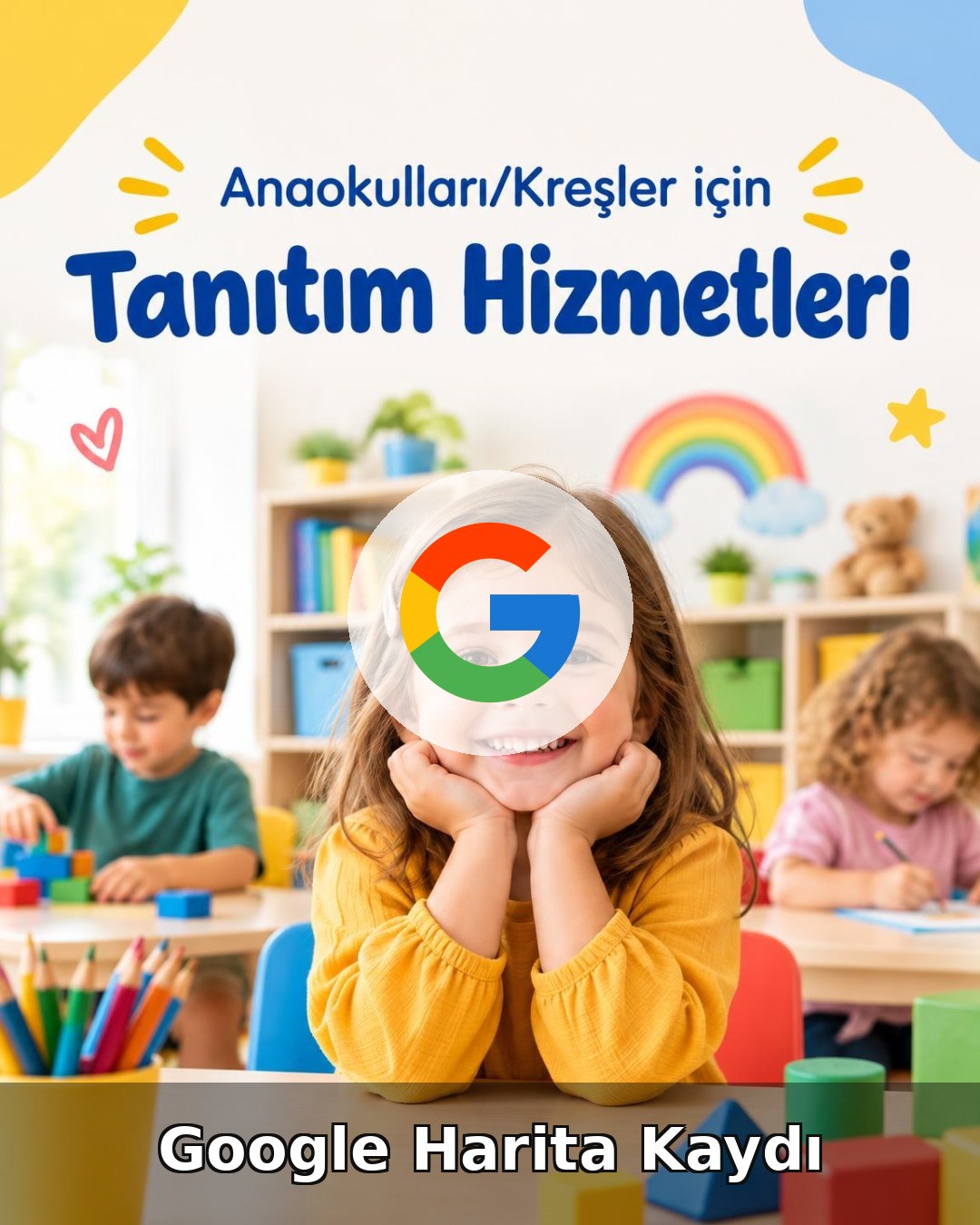 Anaokulu/Kreş Google Harita Kaydı