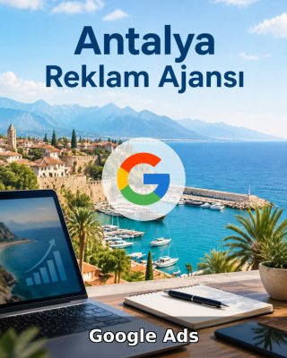 Antalya Google Ads Ajansı
