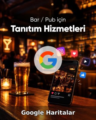 Bar / Pub Google Harita Yönetimi