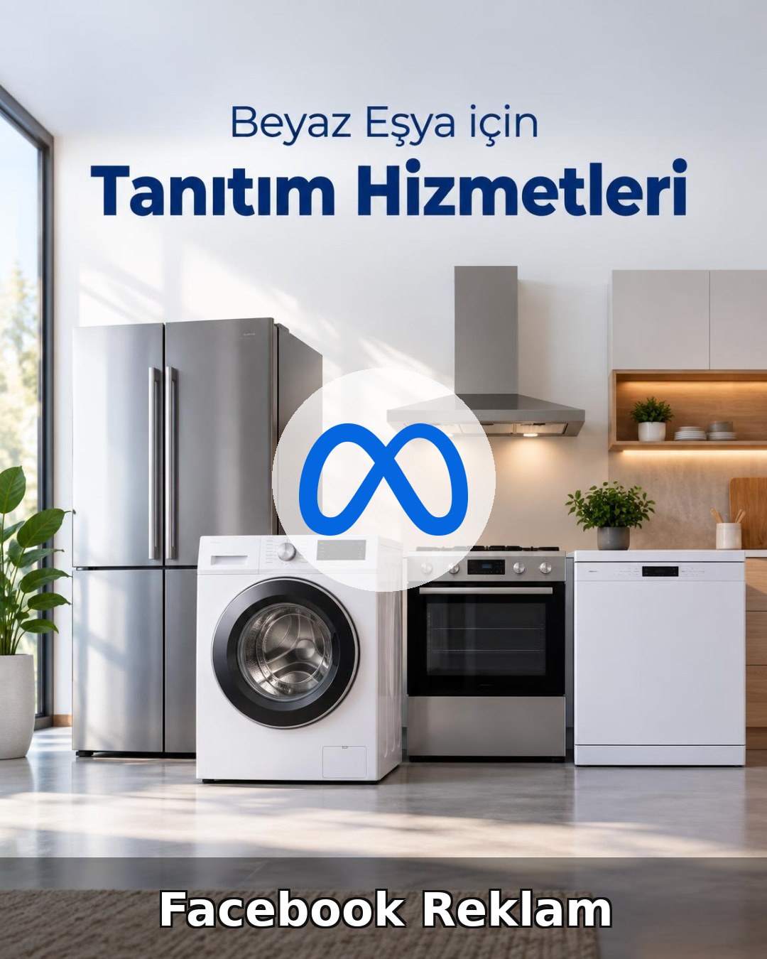 Beyaz Eşya Facebook Reklam Yönetimi