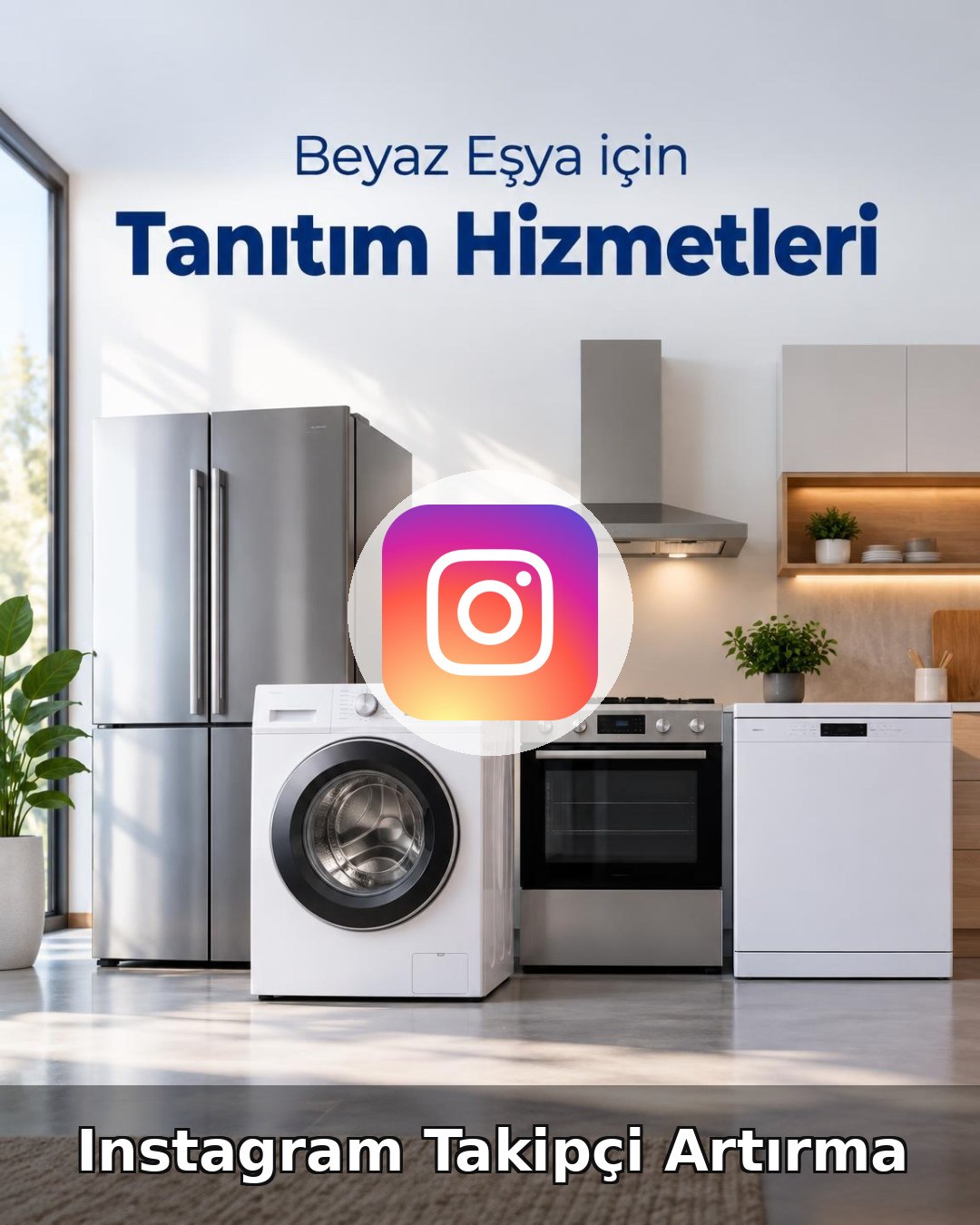 Beyaz Eşya Instagram Takipçi Artırma