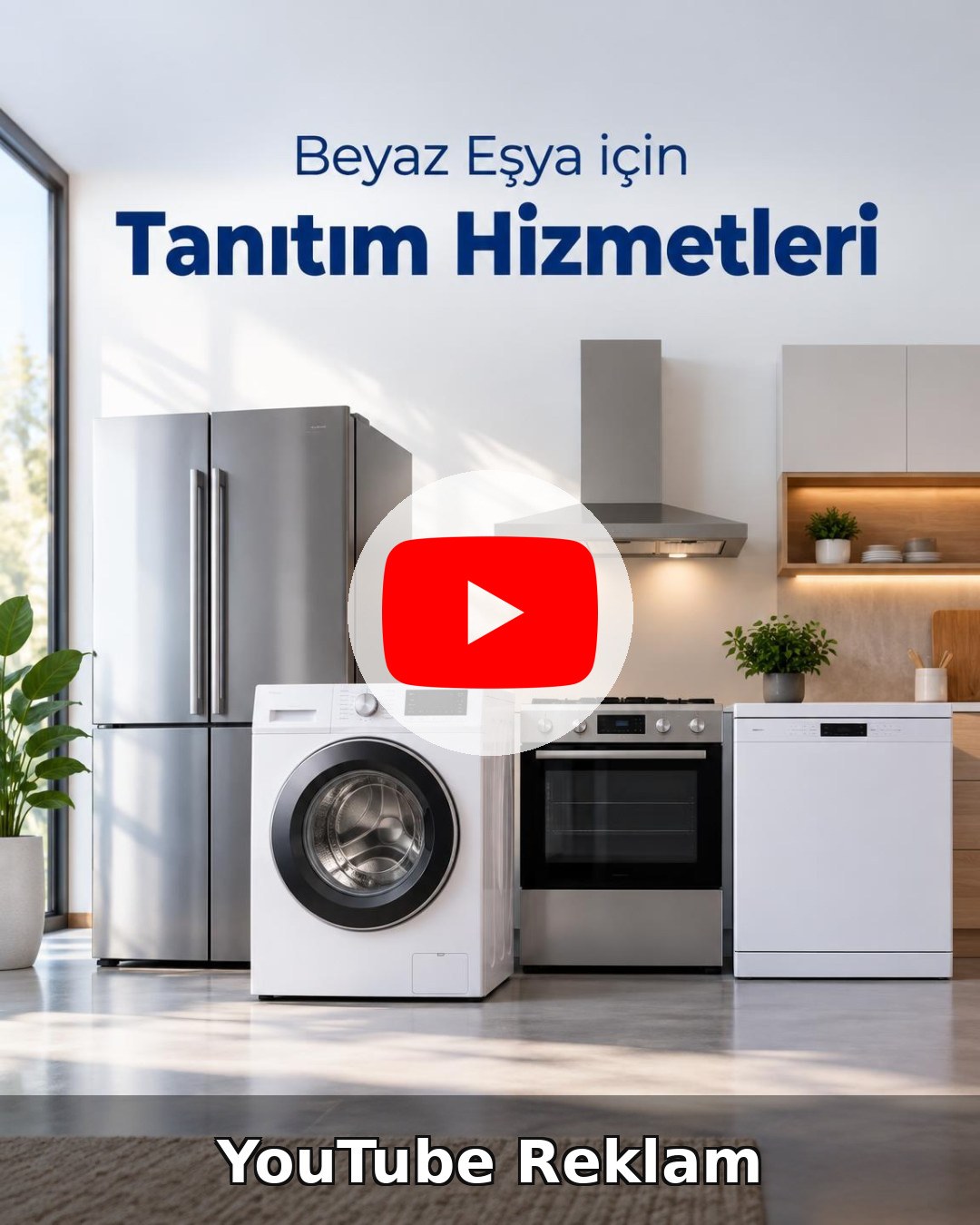 Beyaz Eşya YouTube Reklam Yönetimi