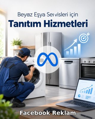 Beyaz Eşya Servisi Facebook Reklam Yönetimi