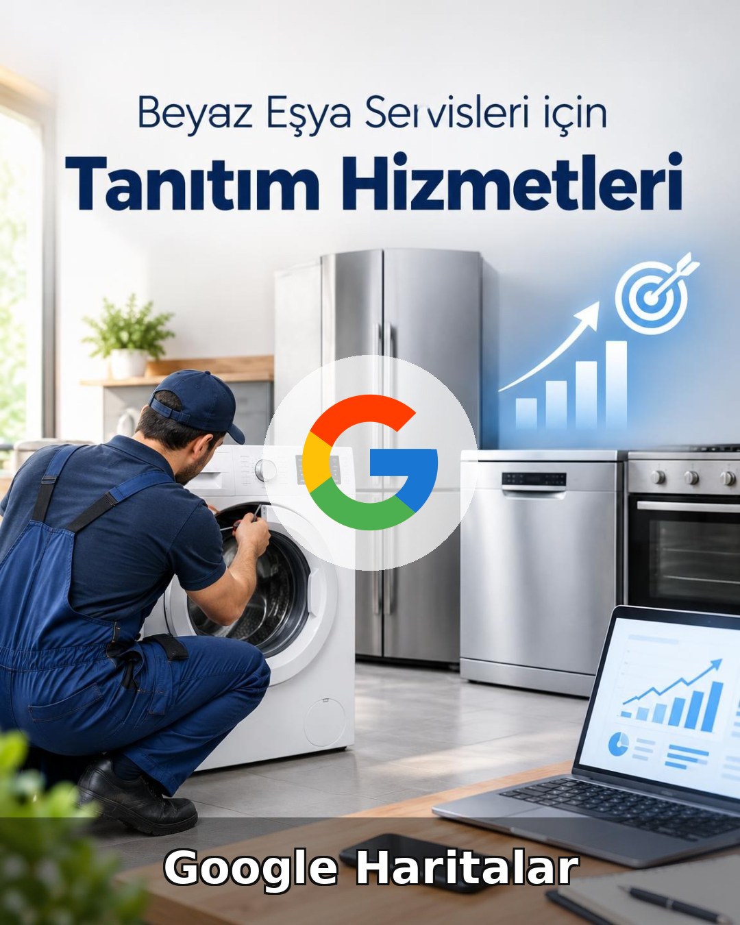 Beyaz Eşya Servisi Google Harita Yönetimi
