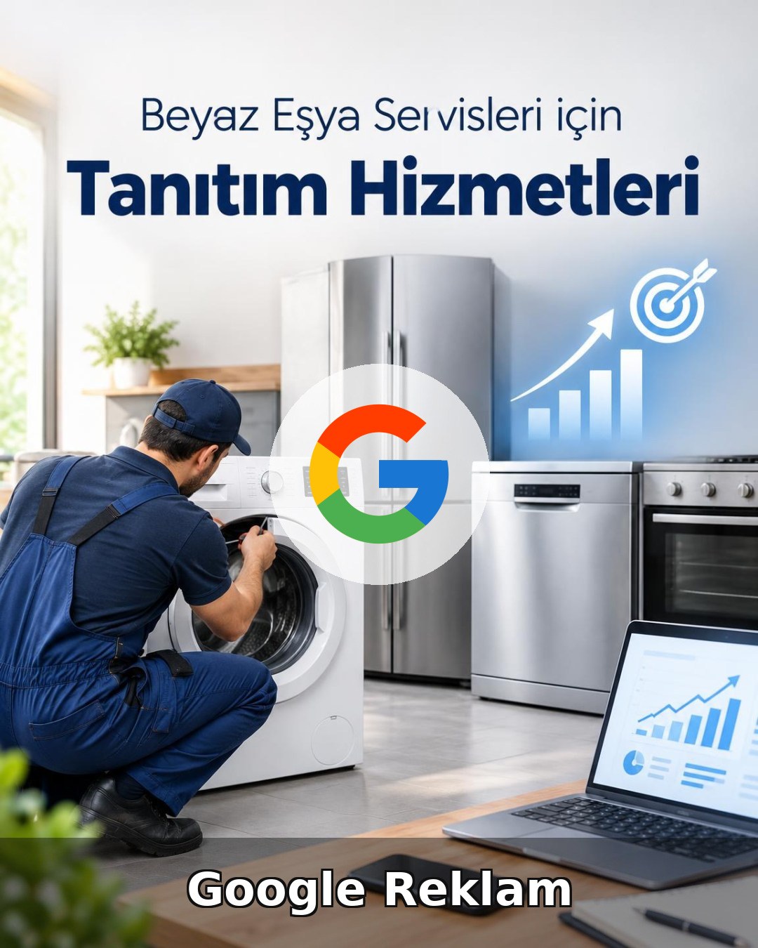 Beyaz Eşya Servisi Google Reklam Yönetimi