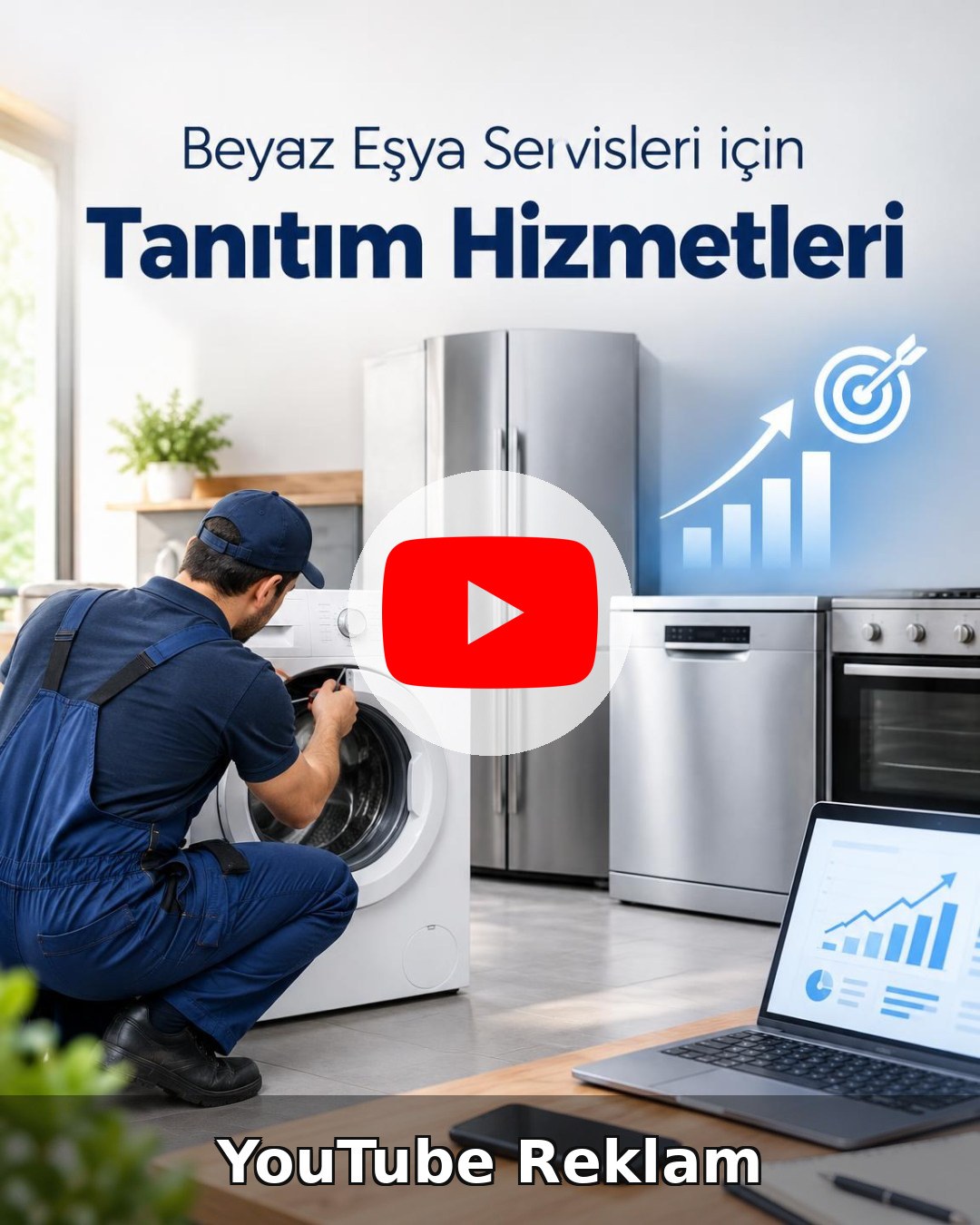 Beyaz Eşya Servisi YouTube Reklam Yönetimi