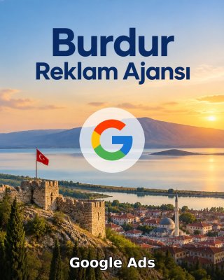 Burdur Google Ads Ajansı