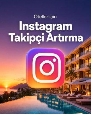 Otel Instagram Takipçi Artırma