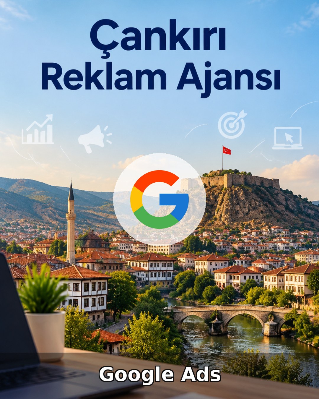 Çankırı Google Ads Ajansı