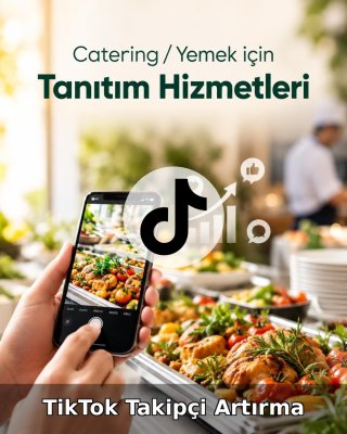 Catering / Yemek TikTok Takipçi Artırma