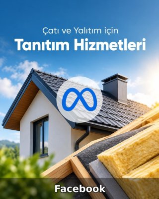 Çatı ve Yalıtım Facebook Yönetimi
