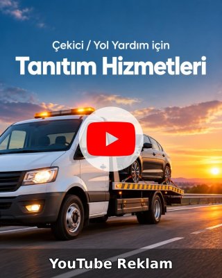 Çekici / Yol Yardım YouTube Reklam Yönetimi