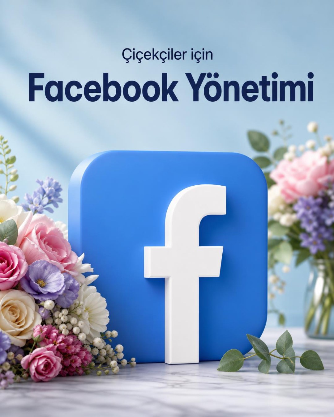 Çiçekçi Facebook Yönetimi