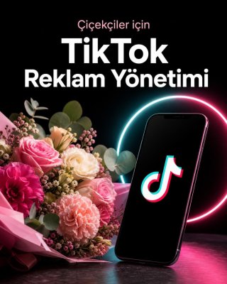 Çiçekçi TikTok Reklam