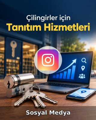Çilingir Sosyal Medya Yönetimi