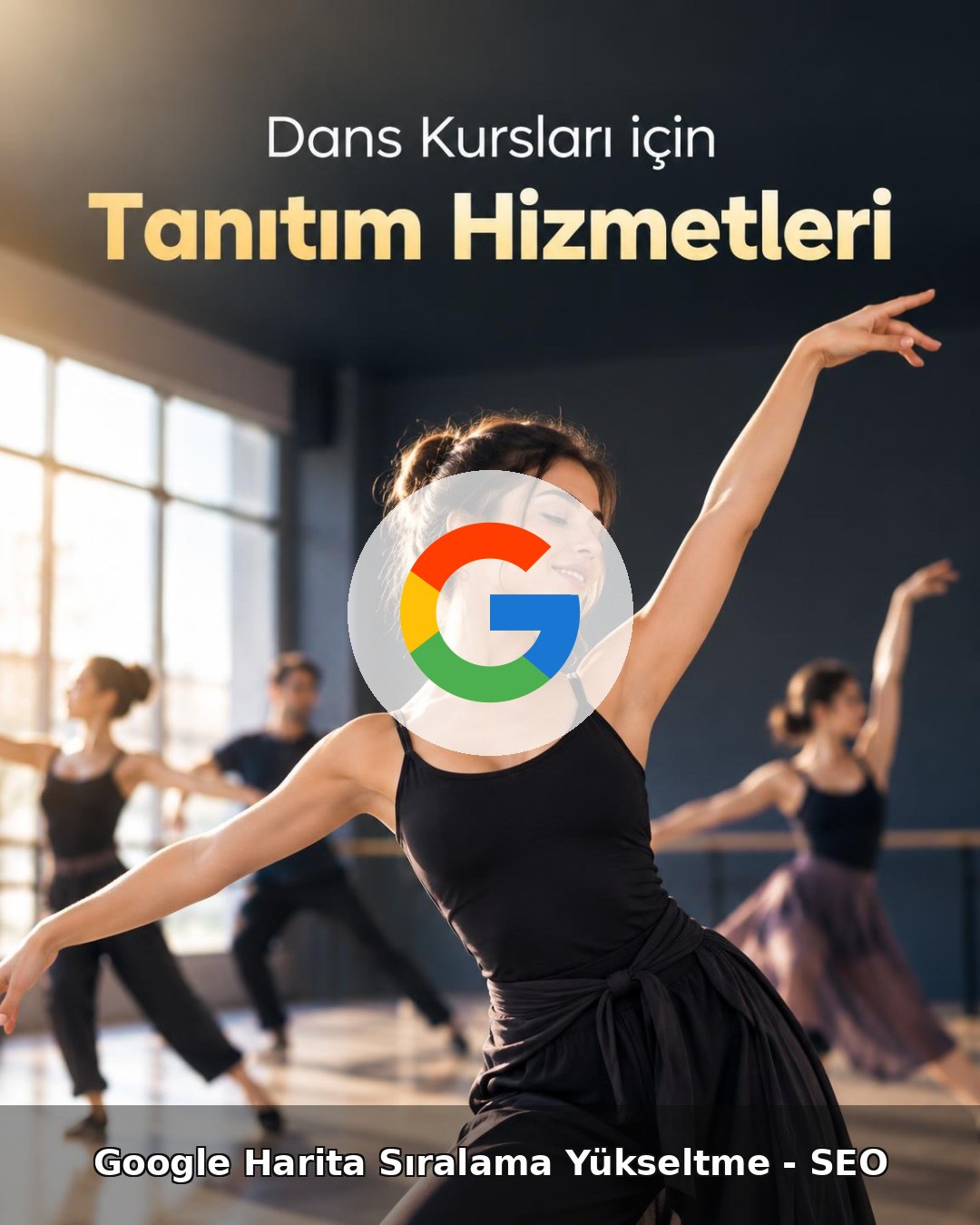 Dans Kursu Google Harita Sıralama Yükseltme - SEO