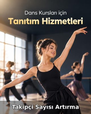 Dans Kursu Takipçi Sayısı Artırma