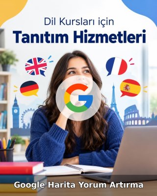 Dil Kursu Google Harita Yorum Artırma