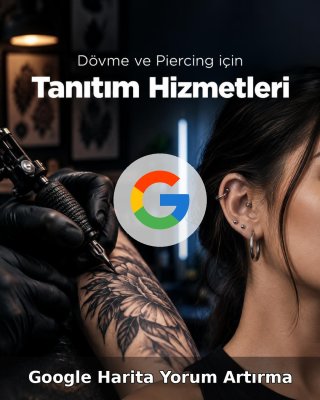 Dövme ve Piercing Stüdyosu Google Harita Yorum Artırma