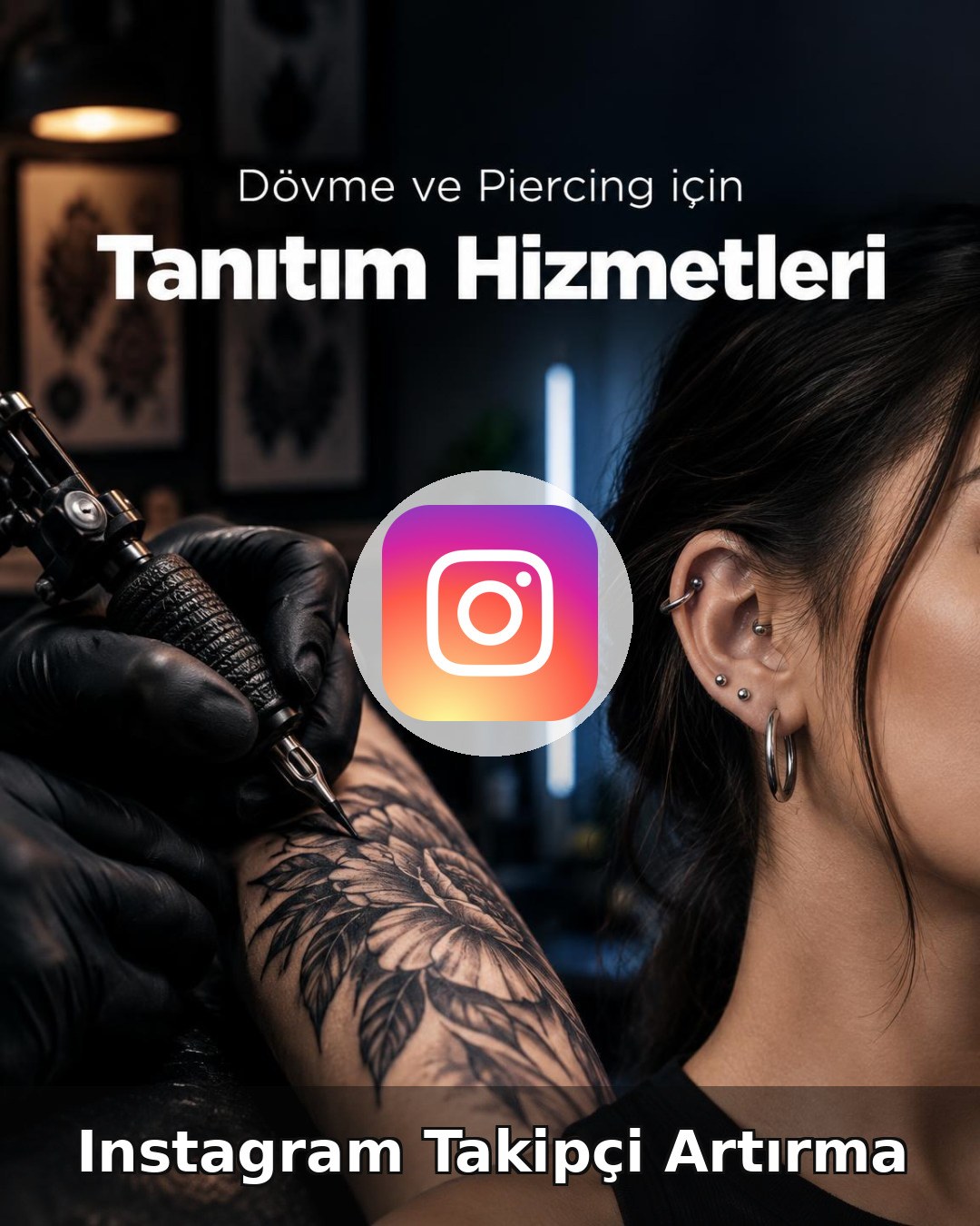 Dövme ve Piercing Stüdyosu Instagram Takipçi Artırma