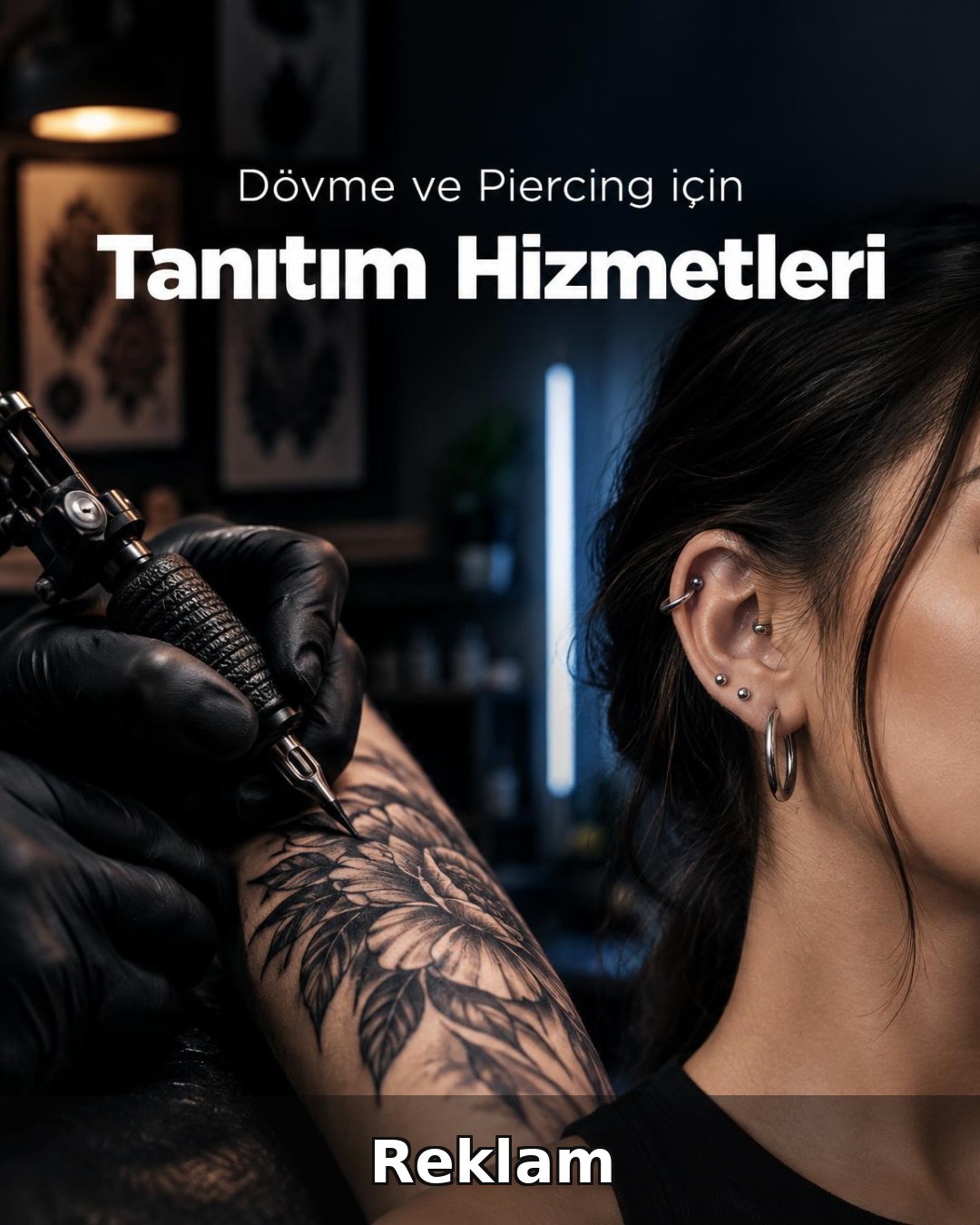 Dövme ve Piercing Stüdyosu Reklam Yönetimi