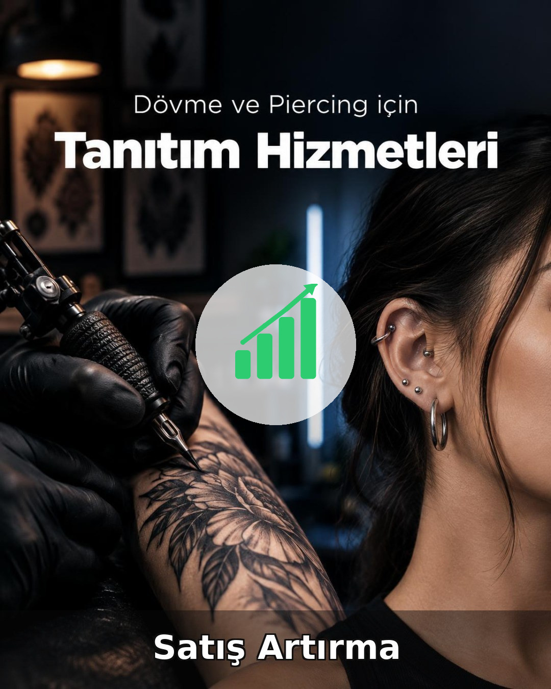 Dövme ve Piercing Stüdyosu Satış Artırma