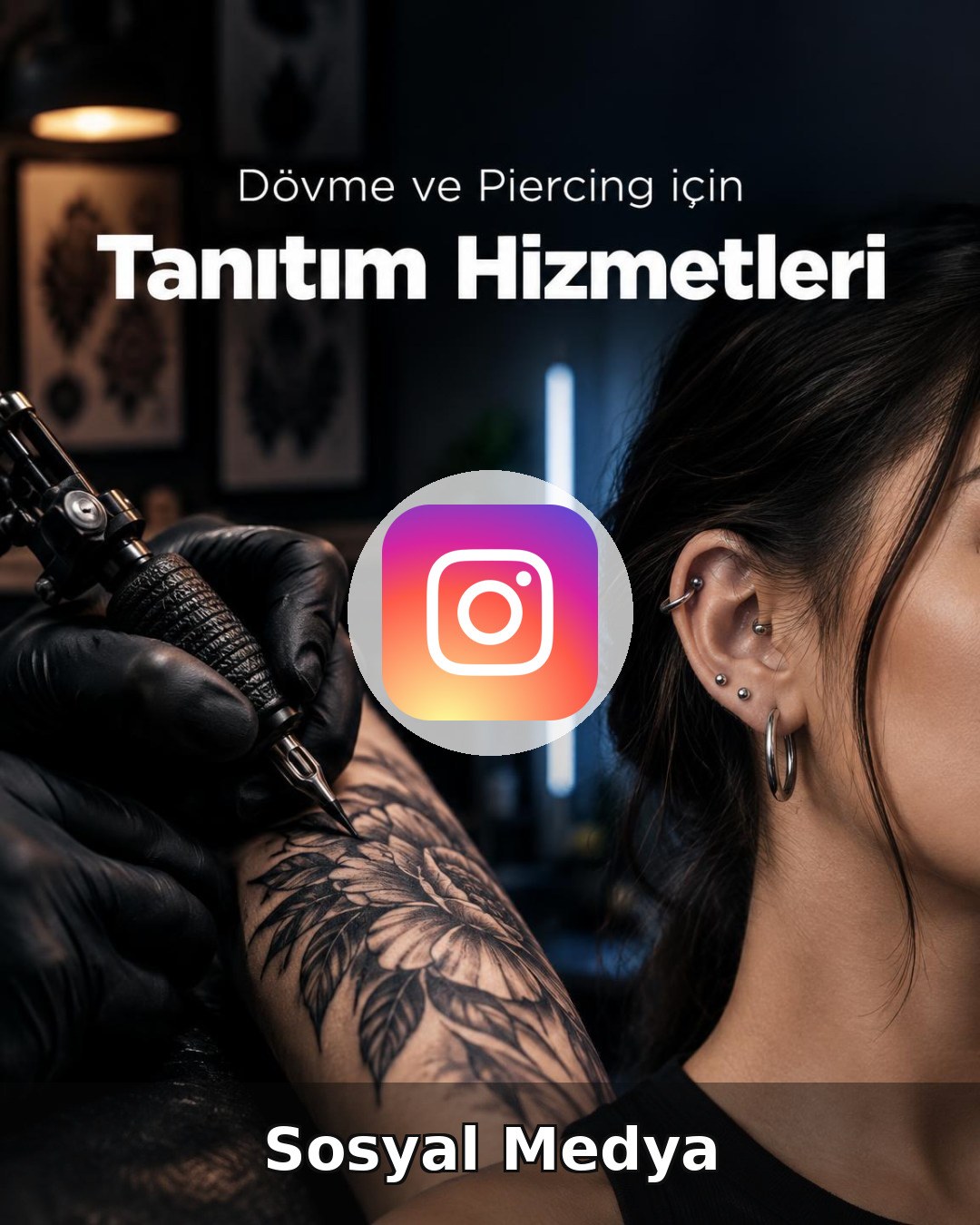 Dövme ve Piercing Stüdyosu Sosyal Medya Yönetimi