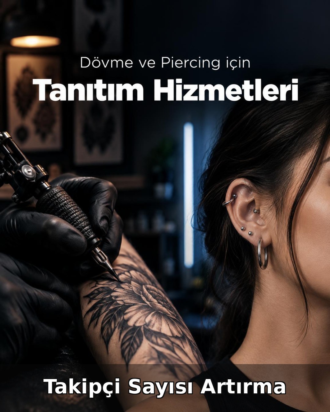 Dövme ve Piercing Stüdyosu Takipçi Sayısı Artırma