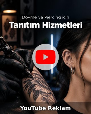 Dövme ve Piercing Stüdyosu YouTube Reklam Yönetimi