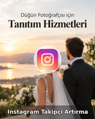 Düğün Fotoğrafçısı Instagram Takipçi Artırma