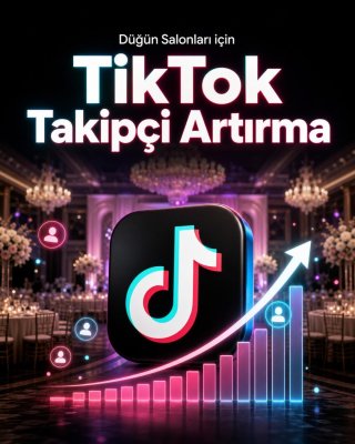 Düğün Salonu TikTok Takipçi Artırma