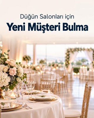 Düğün Salonu Yeni Müşteri Bulma