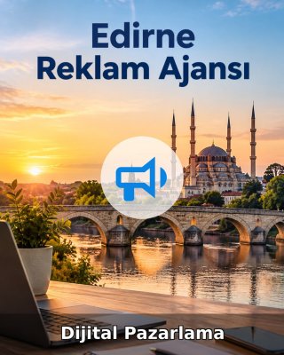 Edirne Dijital Pazarlama