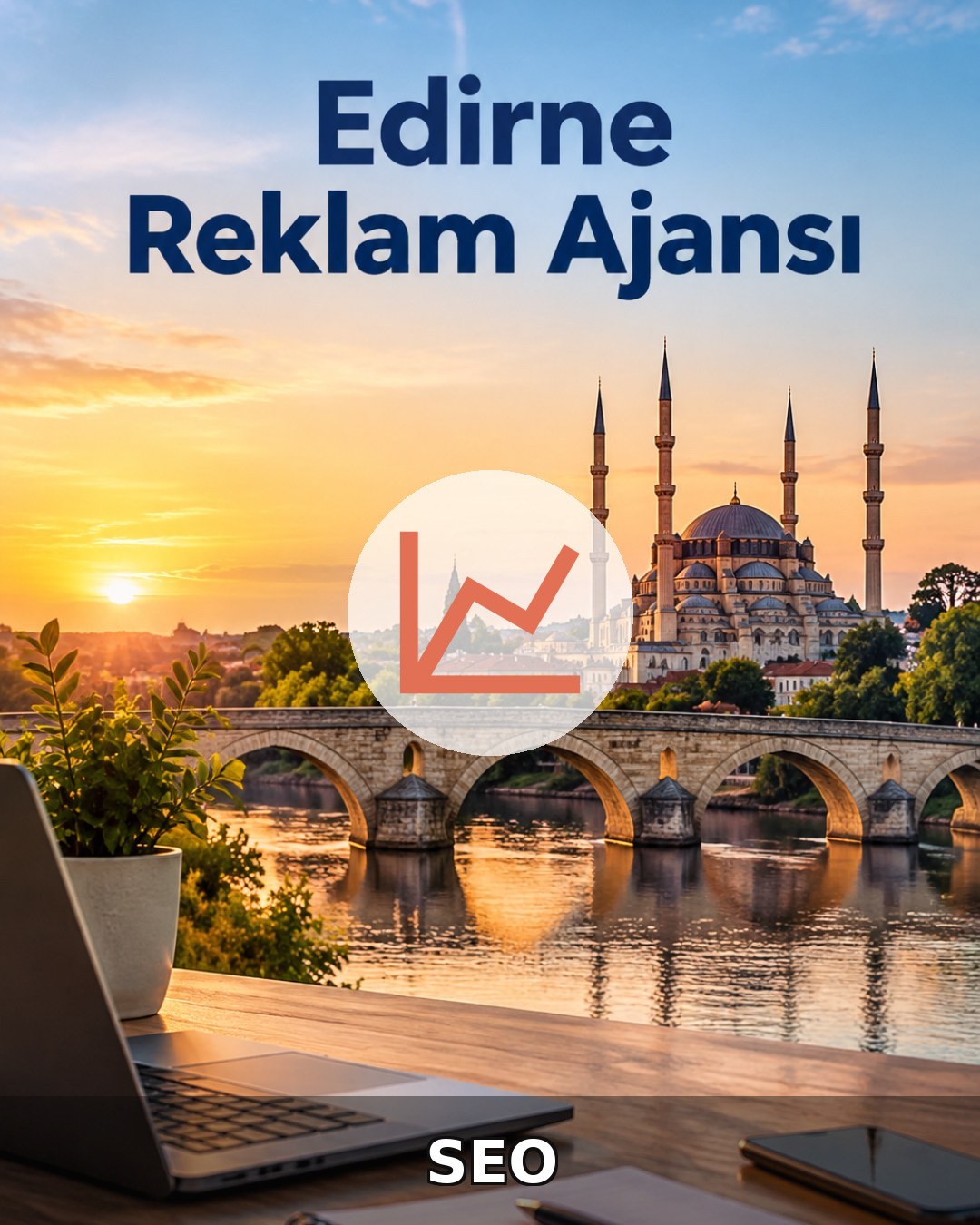 Edirne SEO Hizmeti