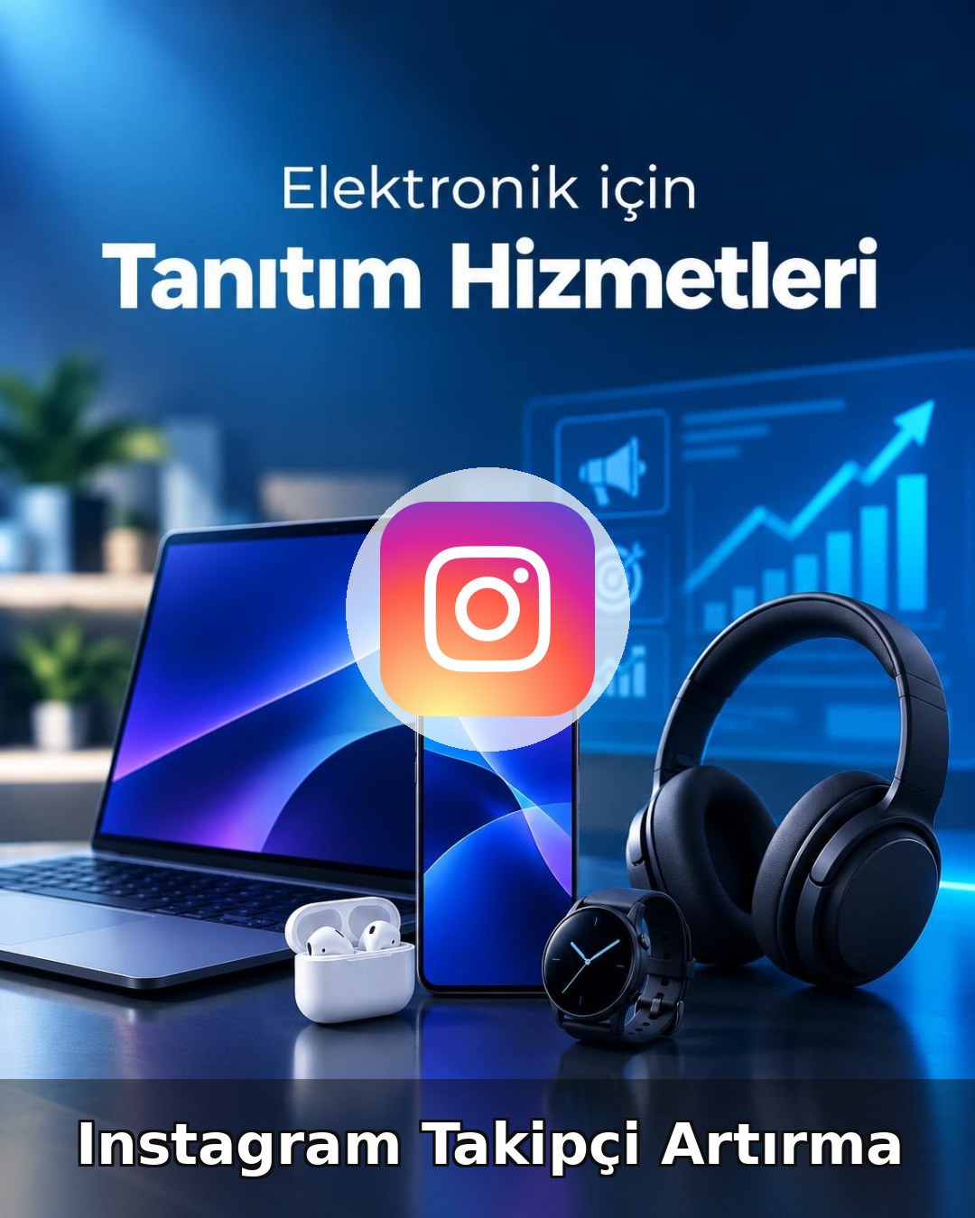 Elektronik Instagram Takipçi Artırma