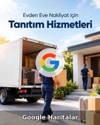 Evden Eve Nakliyat Google Harita Yönetimi