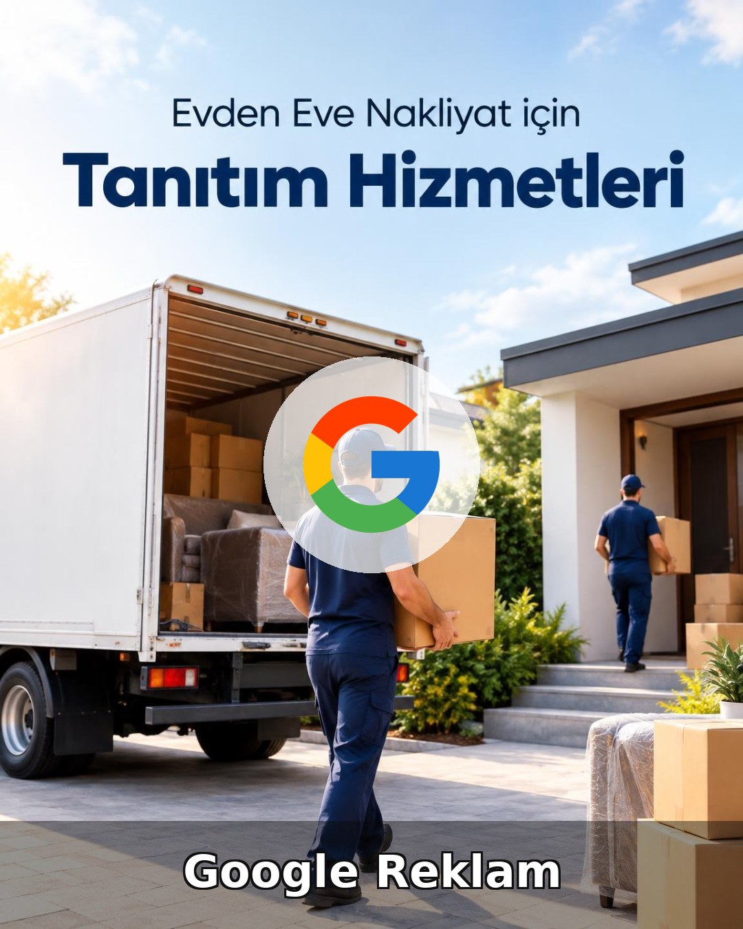 Evden Eve Nakliyat Google Reklam Yönetimi