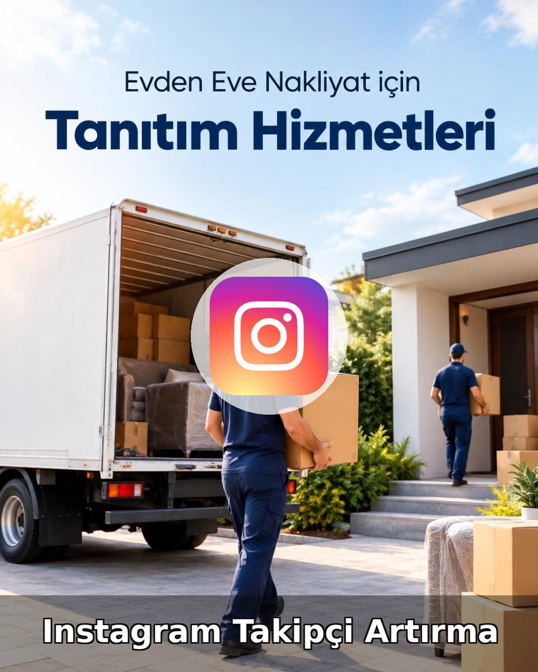 Evden Eve Nakliyat Instagram Takipçi Artırma