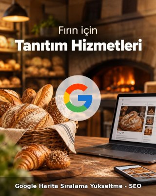 Fırın Google Harita Sıralama Yükseltme - SEO