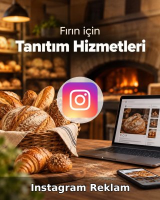 Fırın Instagram Reklam Yönetimi