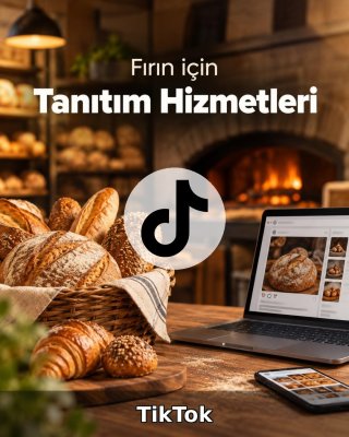 Fırın TikTok Yönetimi