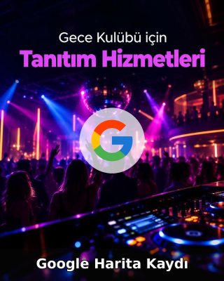 Gece Kulübü Google Harita Kaydı
