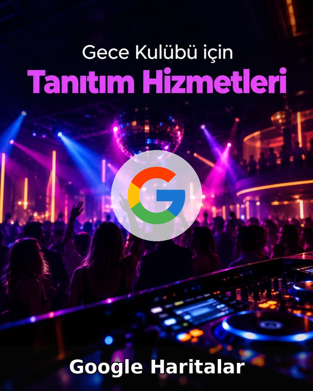 Gece Kulübü Google Harita Yönetimi