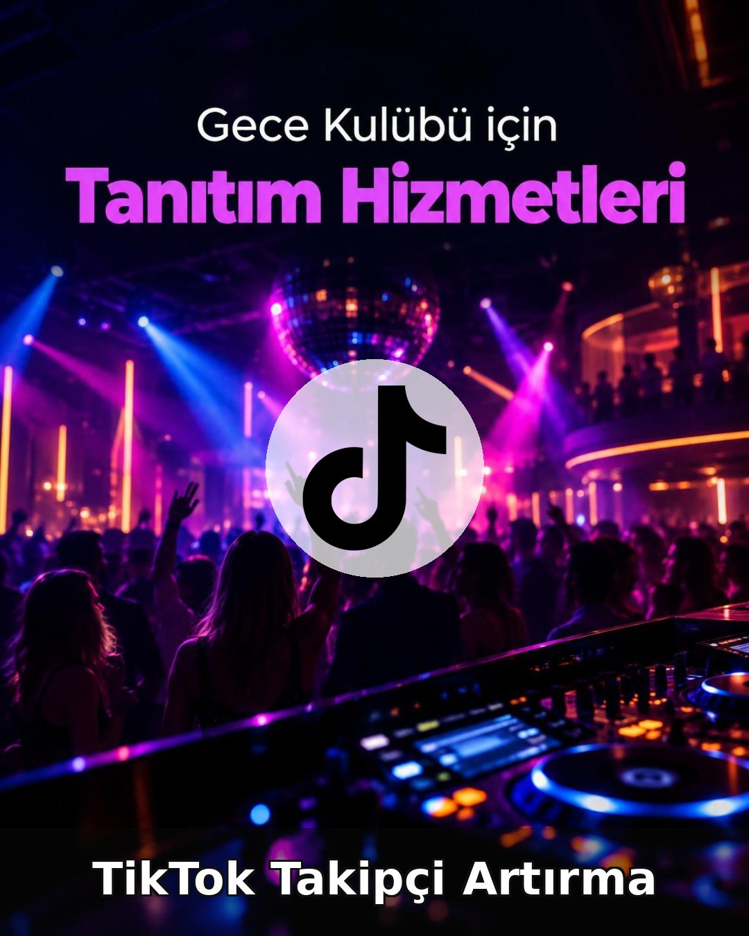 Gece Kulübü TikTok Takipçi Artırma