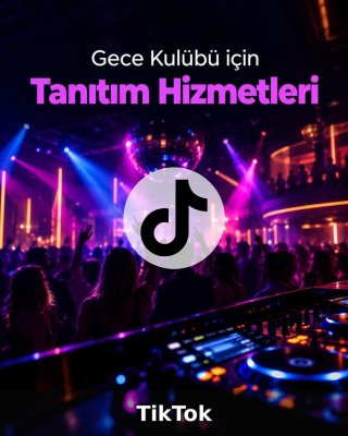Gece Kulübü TikTok Yönetimi