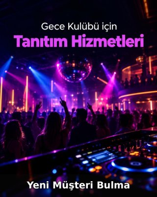 Gece Kulübü Yeni Müşteri Bulma