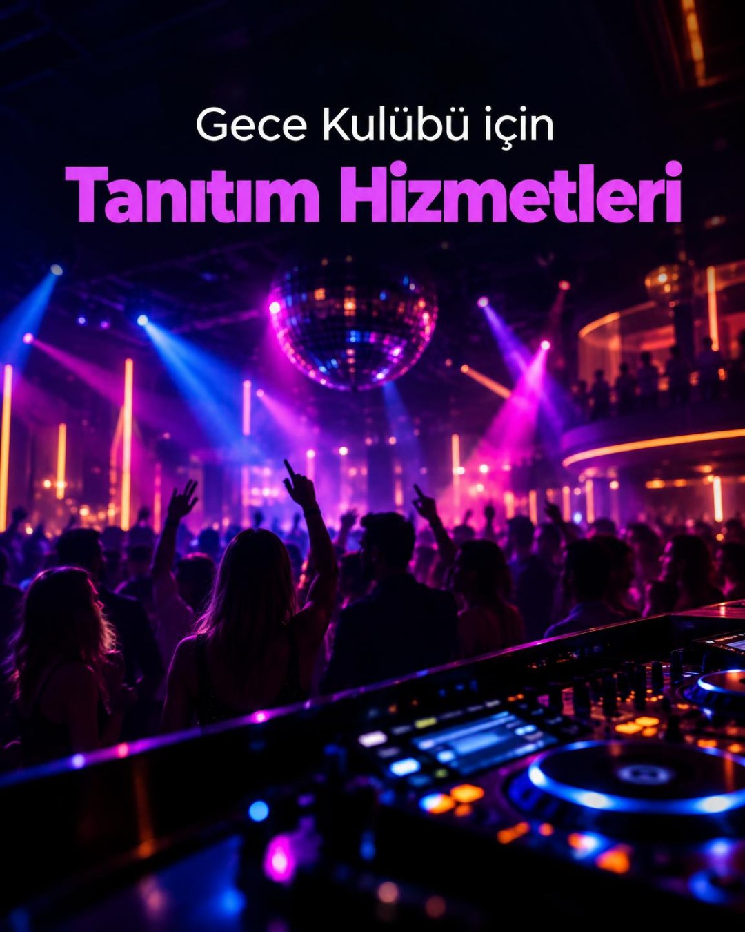 Gece Kulübüe Özel Tanıtım Hizmetleri