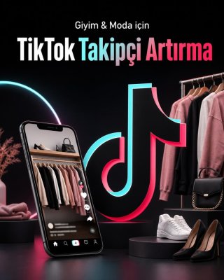 Giyim & Moda TikTok Takipçi Artırma