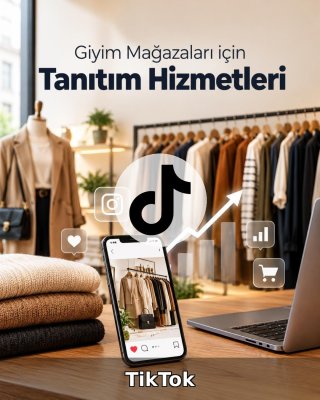 Giyim Mağazası TikTok Yönetimi